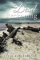 Dead Reckoning: And Other Sea Poems 1543439292 Book Cover
