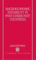 Macroeconomic Instability in Post-Communist Countries 0198290489 Book Cover