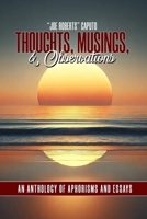 Thoughts, Musings, & Observations: An Anthology of Aphorisms & Essays B0DQSDH3KL Book Cover