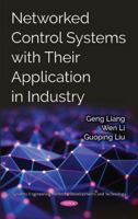 Networked Control Systems With Their Application in Industry (Systems Engineering Methods, Developments and Technology) 1536135283 Book Cover