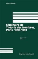 Seminaire de Theorie Des Nombres, Paris, 1990-91 0817636846 Book Cover
