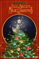 Flea Biscuit's Magic Christmas 0578315327 Book Cover