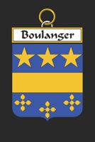 Boulanger: Boulanger Coat of Arms and Family Crest Notebook Journal (6 x 9 - 100 pages) 1699031290 Book Cover