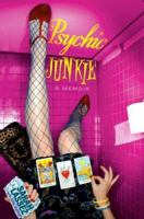 Psychic Junkie: A Memoir 1416918388 Book Cover