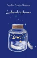 Le Bocal à plumes (French Edition) B0CDFZZWFF Book Cover
