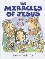 The Miracles of Jesus for Kids 1581693516 Book Cover