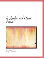 In London: and other poems 1241062676 Book Cover