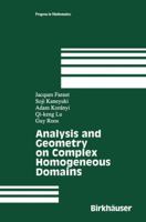 Analysis and Geometry on Complex Homogeneous Domains (Progress in Mathematics) 1461271150 Book Cover