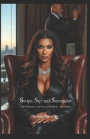 Swipe, Sip, and Surrender: One Woman’s Journey of Dating in Her Fifties B0GV3TLDWX Book Cover