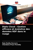 Diplo Cloud : Gestion efficace et évolutive des données RDF dans le nuage 6204054961 Book Cover