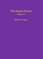 Theologiam Isaiam (Volume IV) 110550753X Book Cover