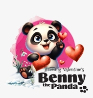 Benny the Panda - Blooming Valentine's 8397106472 Book Cover