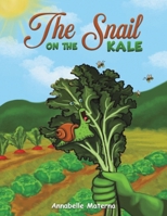 The Snail on the Kale 1035837943 Book Cover