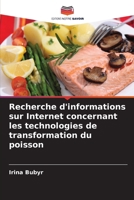 Recherche d'informations sur Internet concernant les technologies de transformation du poisson (French Edition) 6139607892 Book Cover