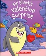 Big Shark's Valentine Surprise 0439922518 Book Cover