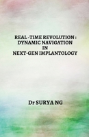 Real-Time Revolution: Dynamic Navigation in Next-Gen Implantology B0FK7146L6 Book Cover