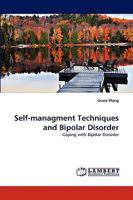 Self-managment Techniques and Bipolar Disorder: Coping with Bipolar Disorder 3838346572 Book Cover