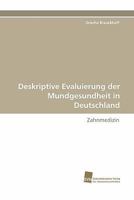 Deskriptive Evaluierung Der Mundgesundheit in Deutschland 3838124197 Book Cover