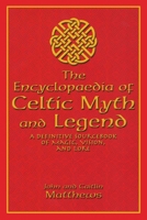 The Encyclopaedia of Celtic Myth and Legend 1841650544 Book Cover