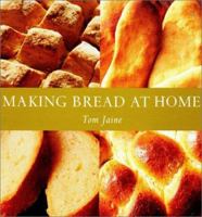 Baking Bread At Home: Traditional Recipes from Around the World