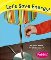 Let's Save Energy! (Pebble Books) 0736863214 Book Cover