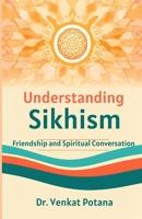 Understanding Sikhism: Friendship, and Spiritual Conversation B0GNGS7567 Book Cover