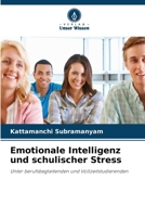 Emotionale Intelligenz und schulischer Stress (German Edition) 6209987117 Book Cover
