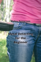 Metal Detecting for the Beginner 9963218350 Book Cover