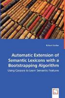 Automatic Extension of Semantic Lexicons with a Bootstrapping Algorithm - Using Corpora to Learn Semantic Features 3639031377 Book Cover