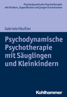 Psychodynamische Psychotherapie Mit Sauglingen Und Kleinkindern (Psychodynamische Psychotherapie Mit Kindern, Jugendlichen Un) 3170298674 Book Cover