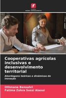 Cooperativas agrícolas inclusivas e desenvolvimento territorial (Portuguese Edition) 6208854458 Book Cover