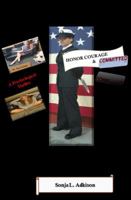 Honor, Courage & Committed! 0998432008 Book Cover