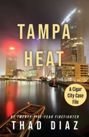 Tampa Heat (Cigar City Case Files) B0CNY778GD Book Cover