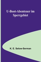 U-Boot-Abenteuer im Sperrgebiet 935678082X Book Cover