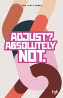 Adjust? Absolutely Not (Tgt) B0GNZ9GRDR Book Cover
