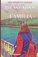 Bienvenidos a nuestra familia: El amor y la lucha, el eje de la nuestra 8412821742 Book Cover