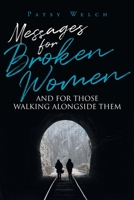 Messages for Broken Women and for Those Walking Alongside Them 1098026586 Book Cover