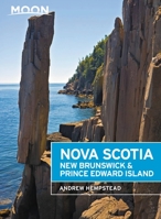 Moon Nova Scotia, New Brunswick & Prince Edward Island 164049457X Book Cover