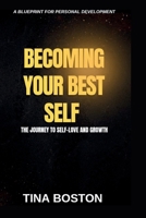 Becoming Your Best Self: The Journey to Self-love and Growth B0FJS32FR3 Book Cover