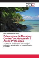 Estrategias de Manejo y Control de Afectación a Áreas Protegidas 6202122781 Book Cover
