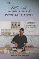 The Ultimate Nutrition Guide for Prostate Cancer B0GW7XVXST Book Cover