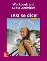 Asi Se Dice! Level 4, Workbook and Audio Activities 0076668592 Book Cover