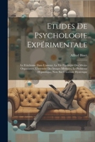 Etudes De Psychologie Expérimentale: Le Fétichisme Dans L'amour, La Vie Psychique Des Micro-organismes, L'intensité Des Images Mentales, Le Problème H 102128940X Book Cover