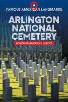 Arlington National Cemetery: Honoring America's Heroes 1538387190 Book Cover