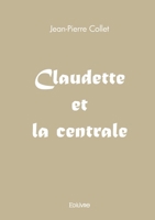 Claudette et la centrale 2414606797 Book Cover
