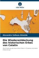 Die Wiederentdeckung des historischen Erbes von Colatin: Die Erhaltung des baulichen Erbes in Colatina und seine Entwicklung 6206343480 Book Cover
