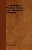 Tacheometry - A Practical Treatise for Students and Surveyors 1443773174 Book Cover