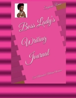 Boss Lady's Writing Journal: For Motivated, Melanin Women B0FT8RPM37 Book Cover