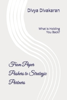 From Paper Pushers to Strategic Partners: What is Holding You Back? B0DW1C7JJP Book Cover