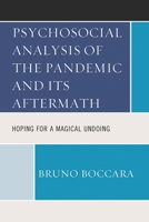 Psychosocial Analysis of the Pandemic and Its Aftermath 0761873562 Book Cover